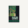 Black Like Licorice