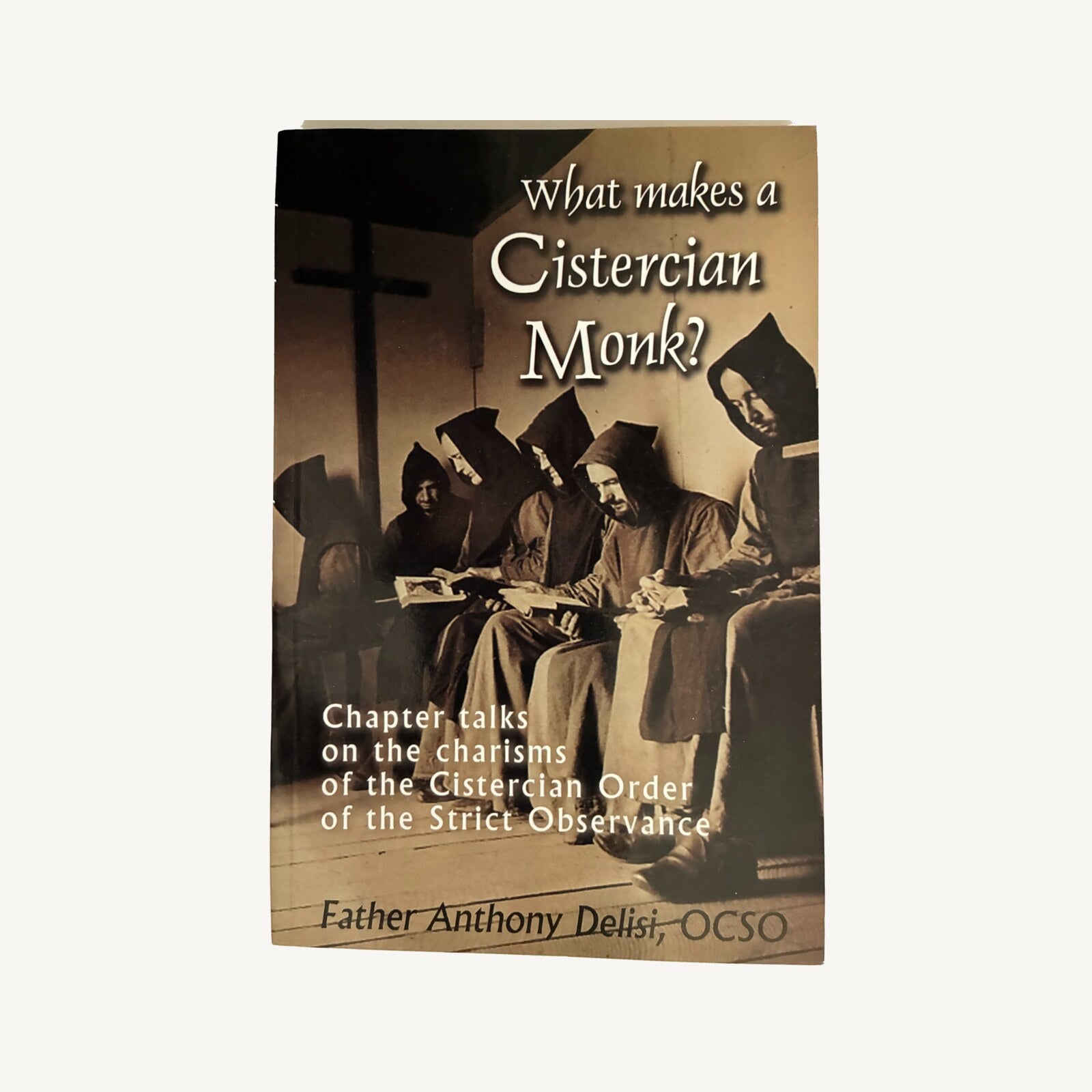 What Makes A Cistercian Monk?